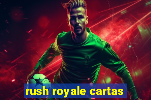 rush royale cartas